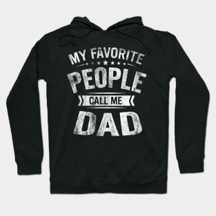 My Favorite People Call Me Dad Funny Fathers Day Gift Hoodie